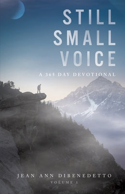 Still Small Voice: Volume 1: A 365 Day Devotional Paperback WestBow Press