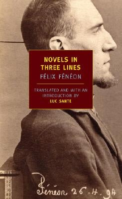 Novels in Three Lines by Fénéon, Félix