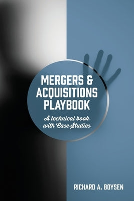 Mergers & Acquisitions Playbook: A technical book with Case Studies Paperback Outskirts Press