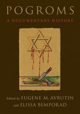 Pogroms: A Documentary History Paperback Oxford University Press, USA