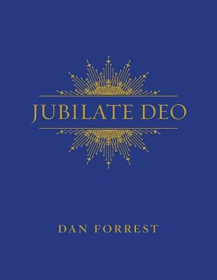 Jubilate Deo by Dan Forrest