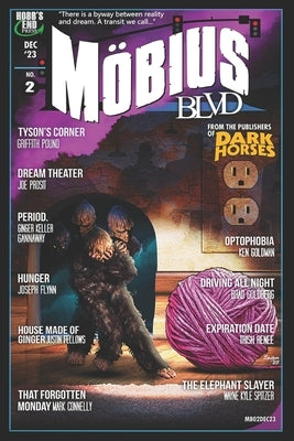 Mobius Blvd: Stories from the Byway Between Reality and Dream No. 2: December 2023 Paperback Independently Published