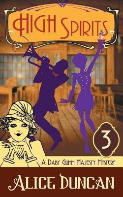 High Spirits (A Daisy Gumm Majesty Mystery, Book 3) Paperback Epublishing Works!