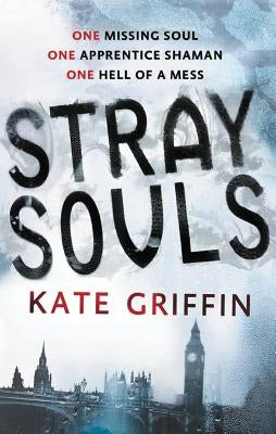 Stray Souls by Griffin, Kate