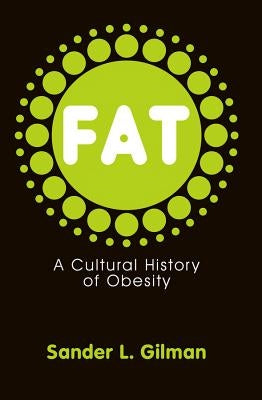 Fat: A Cultural History of Obesity Paperback Polity Press
