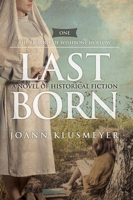 Last Born: A Novel of Historical Fiction Paperback Innovo Publishing LLC