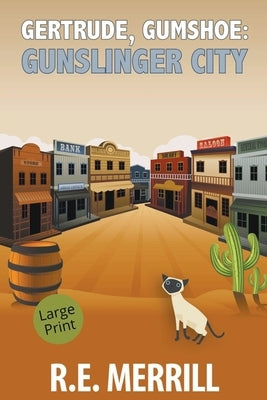 Gertrude, Gumshoe: Gunslinger City Paperback New Creation Books