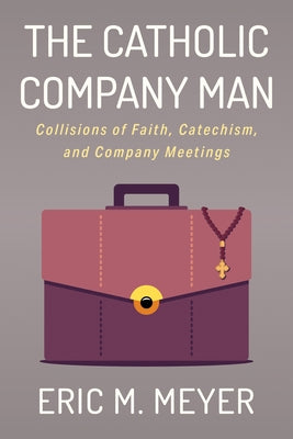 The Catholic Company Man Paperback Resource Publications (CA)