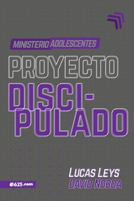 Proyecto Discipulado - Ministerio de Adolescentes by Leys, Lucas