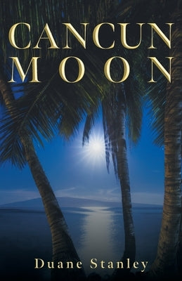 Cancun Moon by Stanley, Duane