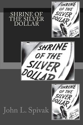 Shrine of the Silver Dollar Paperback Createspace Independent Publishing Platform