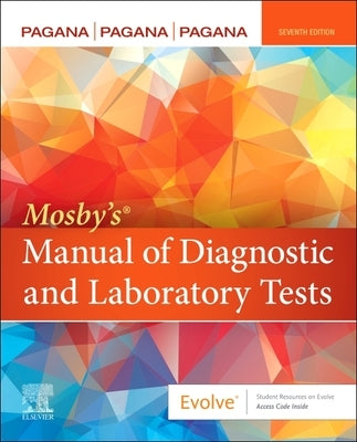 Mosby's(r) Manual of Diagnostic and Laboratory Tests by Pagana, Kathleen Deska