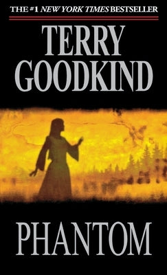 Phantom: Sword of Truth (Book 2 of the Chainfire Trilogy) by Goodkind, Terry