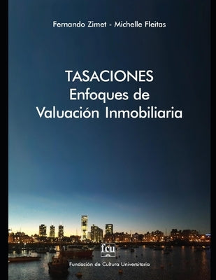 Tasaciones: Enfoques de valuación inmobiliaria by Zimet, Fernando