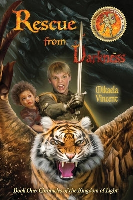 Rescue from Darkness (Book 1: Chronicles of the Kingdom of Light) Paperback Independently Published
