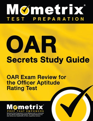 Oar Secrets Study Guide: Oar Exam Review for the Officer Aptitude Rating Test by Mometrix Armed Forces Test Team