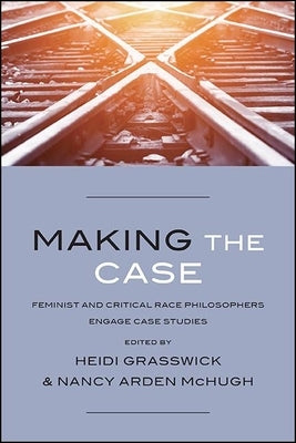 Paperback book titled "Making the Case" by State University of New York Press, featuring the cover design with academic text and graphics.