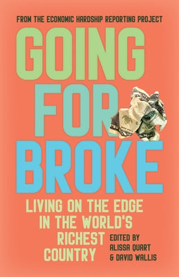 Going for Broke: Living on the Edge in the World's Richest Country Paperback Haymarket Books