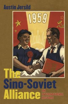 The Sino-Soviet Alliance: An International History Paperback University of North Carolina Press