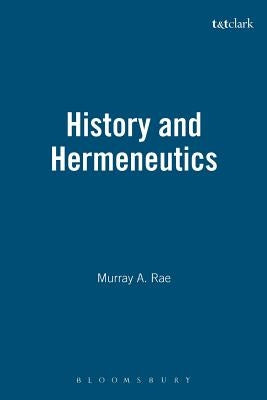 History and Hermeneutics Paperback Bloomsbury Publishing PLC