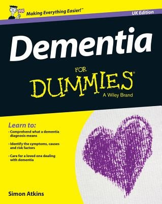 Dementia for Dummies - UK by Atkins, Simon