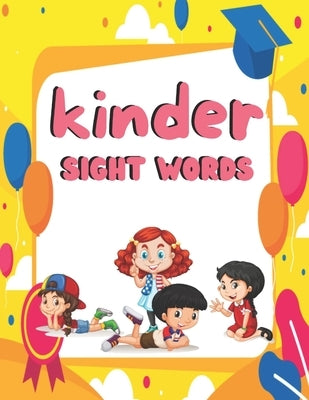 kinder sight words: Sight words books kindergarten, kindergarten grade sight words, sight words 1st grade, sight words for kindergarteners by Funny, Kinder