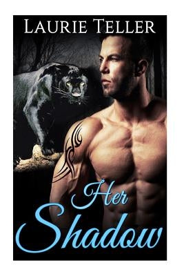Her Shadow: (Panther Shifter Paranormal Pregnancy Protector Romance) Paperback Createspace Independent Publishing Platform