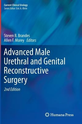 Advanced Male Urethral and Genital Reconstructive Surgery by Brandes, Steven B.