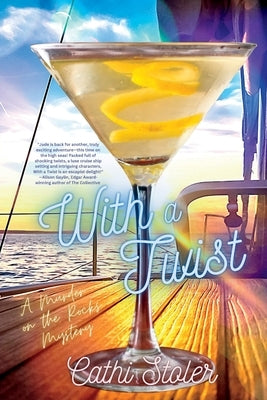 With a Twist: A Murder on the Rocks Mystery Paperback Level Best Books