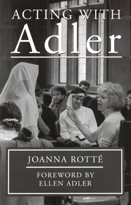 Acting with Adler by Rotte, Joanna