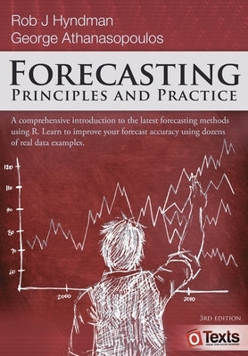 Forecasting: Principles and Practice Paperback Otexts