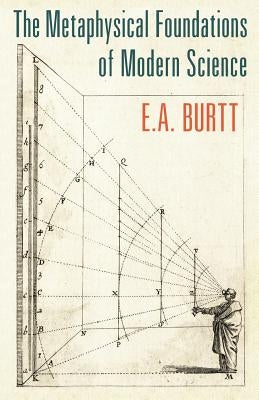 The Metaphysical Foundations of Modern Science Paperback Angelico Press