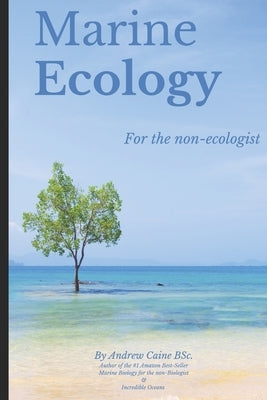 Marine Ecology for the Non-Ecologist Paperback Independently Published