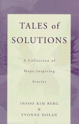 Tales of Solutions: A Collection of Hope-Inspiring Stories Paperback W. W. Norton & Company