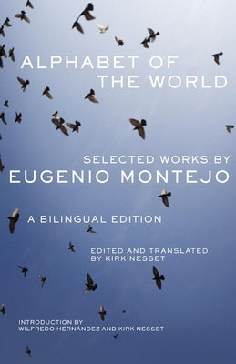 Alphabet of the World: Selected Works by Eugenio Montejo, A Bilingual Edition Paperback University of Oklahoma Press