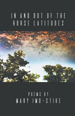 In and Out of the Horse Latitudes Paperback Finishing Line Press