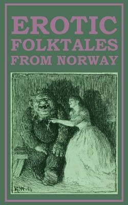 Erotic Folktales from Norway by Hughes, Simon Roy