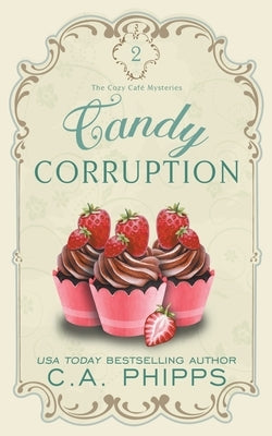 Candy Corruption Paperback Cheryl Phipps