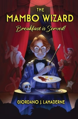 The Mambo Wizard: Breakfast is Served! Paperback Mo/Zi Down Productions