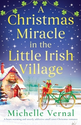 A Christmas Miracle in the Little Irish Village by Vernal, Michelle