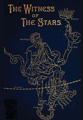 The Witness of the Stars by Bullinger, D. D. Ethelbert William