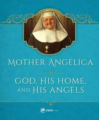 Mother Angelica on God by M