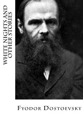 White Nights and Other Stories Paperback Createspace Independent Publishing Platform