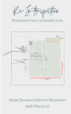 RE-IN-trospection Retrospection. Introspection. Paperback Libresco Feeds Private Limited