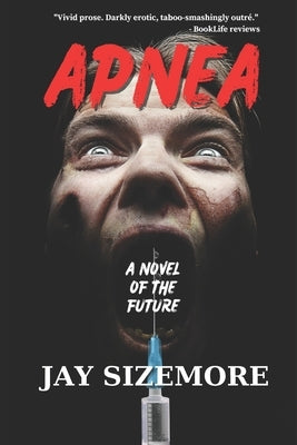 Apnea: a novel of the future Paperback Independently Published