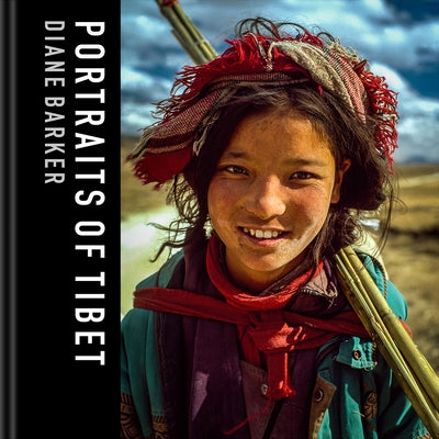 Portraits of Tibet by Barker, Diane