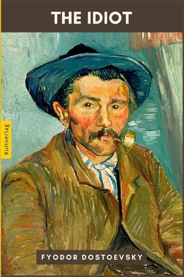 The Idiot by Fyodor Dostoevsky Paperback Kultverlag Klassik