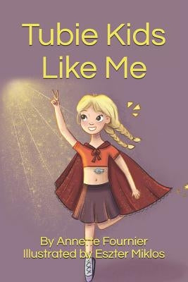 Tubie Kids Like Me Paperback Independently Published