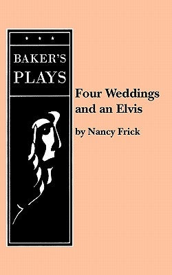 Four Weddings and an Elvis by Frick, Nancy