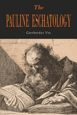 The Pauline Eschatology Paperback Martino Fine Books